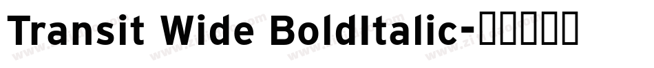Transit Wide BoldItalic字体转换